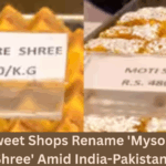Jaipur Sweet Shops Rename 'Mysore Pak' to 'Mysore Shree' Amid India-Pakistan Tensions
