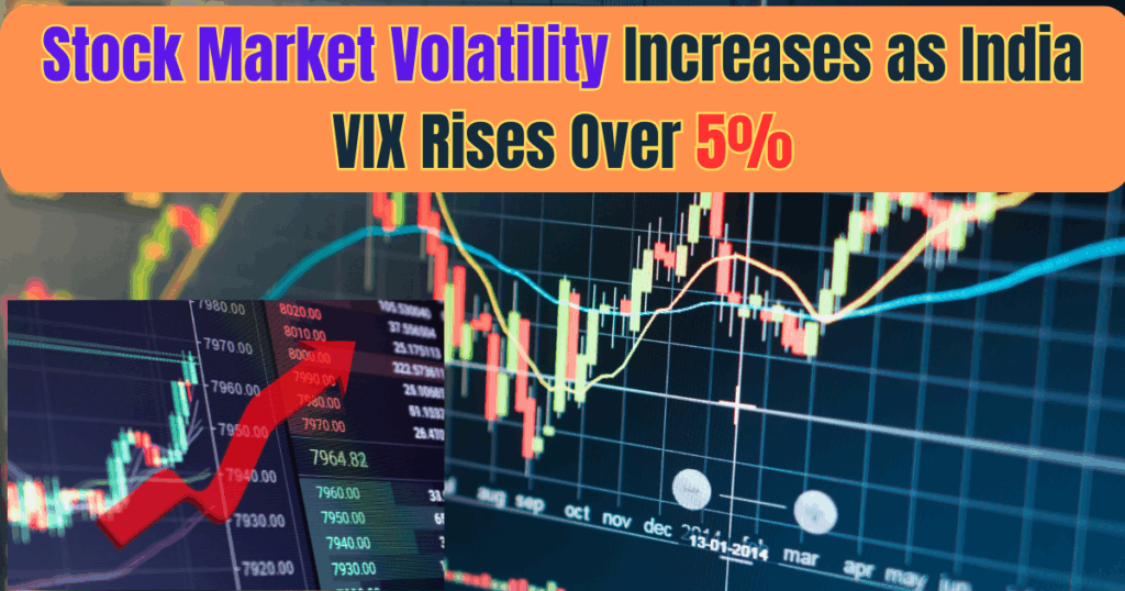 Stock Market Volatility Increases as India VIX Rises Over 5%